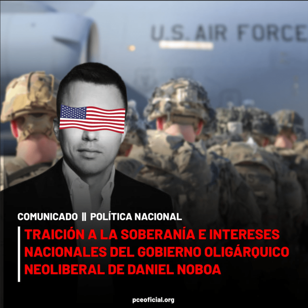 EL PARTIDO COMUNISTA DEL ECUADOR ANTE LA TRAICIÓN A LA SOBERANÍA E INTERESES NACIONALES DEL GOBIERNO OLIGÁRQUICO NEO-LIBERAL DE DANIEL NOBOA
