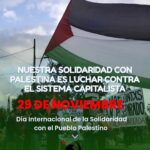 NUESTRA SOLIDARIDAD CON PALESTINA ES LA LUCHA CONTRA EL CAPITALISMO
