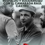 Artículos 13 NUESTRO RESPALDO Y SOLIDARIDAD CON EL GENERAL RAUL CASTRO FRENTE A LAS CALUMNIAS VERTIDAS POR ESTADOS UNIDOS