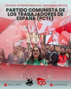 ¡Bienvenidos al Partido Comunista de Ecuador! 9 PCTE Saludo centenario PCEcuador
