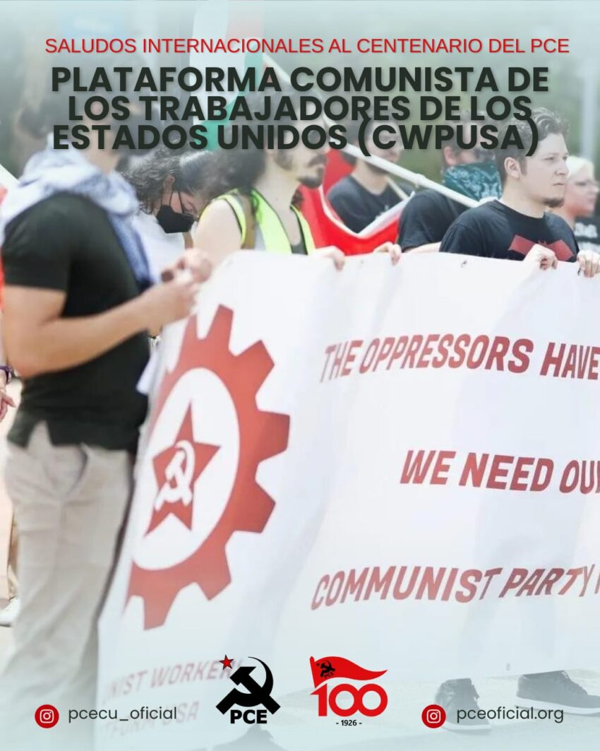 SALUDOS CON MOTIVO DEL CENTENARIO DE LA FUNDACIÓN DEL PARTIDO COMUNISTA DEL ECUADOR (PCE) 1 SALUDOS CON MOTIVO DEL CENTENARIO DE LA FUNDACION DEL PARTIDO COMUNISTA DEL ECUADOR PCE